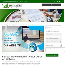Perfect Way to Enable Twitter Cards on Website