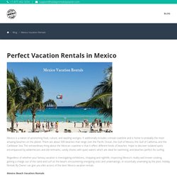 Perfect Vacation Rentals in Mexico