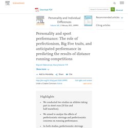 Personality and sport performance: The role of perfectionism, Big Five traits, and anticipated performance in predicting the results of distance running competitions