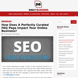 How Does A Perfectly Curated FAQ Page Impact Your Online Business? -