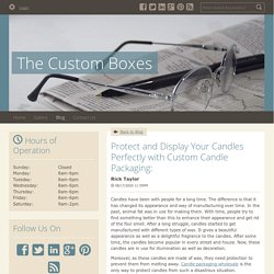 Protect and Display Your Candles Perfectly with Custom Candle Packaging: - The Custom Boxes : powered by Doodlekit