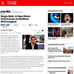 Magic Matt: 10 Best Movie Perfomances by Matthew McConaughey