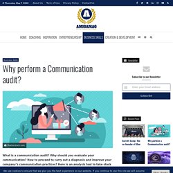 Why perform a Communication audit?