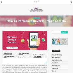How to Perform a Reverse Image Search? - The Right News Network