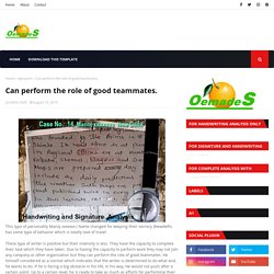 Can perform the role of good teammates.