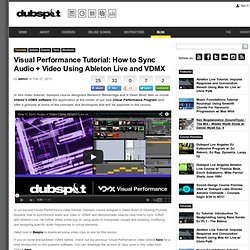 Visual Performance Tutorial: How to Sync Audio + Video Using Ableton Live and VDMX