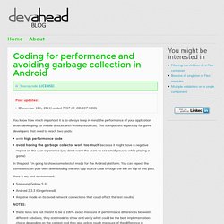 Coding for performance and avoiding garbage collection in Android – devahead BLOG