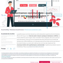 Performance commerciale : quels sont ses nouveaux leviers ?