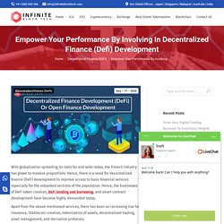 Empower Your Performance By Involving In Decentralized Finance (Defi) Development - Infinite Block Tech