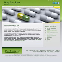 Performance-Enhancing Drugs, Anabolic Steroids, Steroid Use in Sports - The National Center For Drug Free Sport, Inc. -