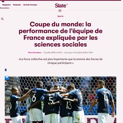 Coupe du monde: la performance de l’équipe de France expliquée par les sciences sociales