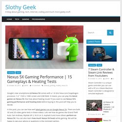Nexus 5X Gaming Performance