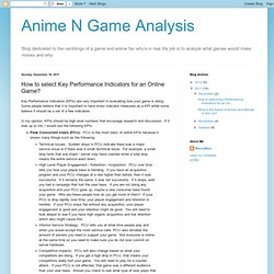 Anime N Game Analysis: How to select Key Performance Indicators for an Online Game?