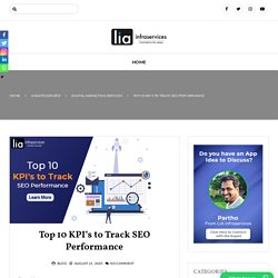 Top 10 KPI's to Track SEO Performance - lia infraservices