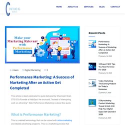 Performance Marketing: A Success of Marketing After an Action Get Completed