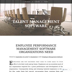 Employee Performance Management Software Organizations Need