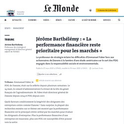 Danone : « Les marchés considèrent que le PDG a mis l’accent sur la RSE au détriment de la création de valeur pour les actionnaires »