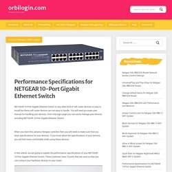 Performance Specifications for NETGEAR 10-Port Gigabit Ethernet Switch - orbilogin.com