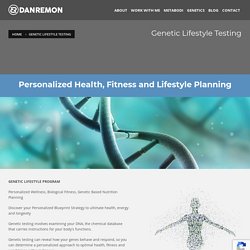 Genetic Lifestyle Testing – Dan Remon – Performance Coach & Growth Strategist