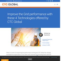 Improve Grid performance with these 3 Technologies from CTC Global