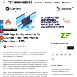 PHP Popular Frameworks To Develop High-Performance Websites in 2019 - Techuniverses