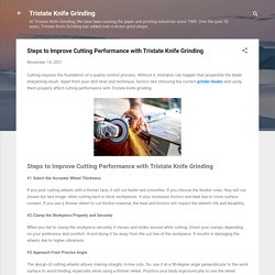Steps to Improve Cutting Performance with Tristate Knife Grinding