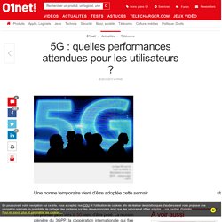 5G : quelles performances attendues pour les utilisateurs ?
