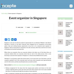 Event organizer in Singapore- Incepte Event
