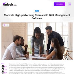 Inspiring Top-performing Teams with Goal Management Software