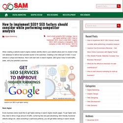 How to implement SEO? SEO factors should consider while performing competitor analysis – Blog-SamWebSolution