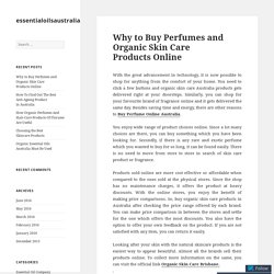 Why to Buy Perfumes and Organic Skin Care Products Online
