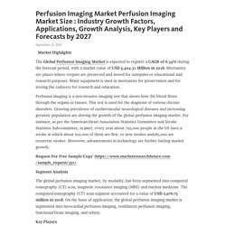Perfusion Imaging Market Perfusion Imaging Market Size : Industry Growth Factors, Applications, Growth Analysis, Key Players and Forecasts by 2027 – Telegraph