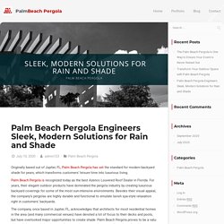 Palm Beach Pergola Engineers Modern Solutions for Rain and Shade