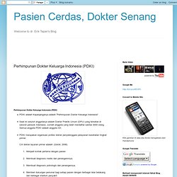 Doctorize the internet & Internetize the doctors: Perhimpunan Dokter Keluarga Indonesia (PDKI)