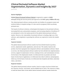 Clinical Perinatal Software Market Segmentation, Dynamics and Insights By 2027 – Telegraph