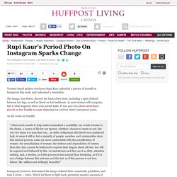 Rupi Kaur's Period Photo On Instagram Sparks Change