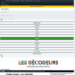 « Fake news » en période électorale : le risque de tout mélanger