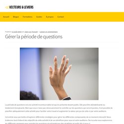 Gérer la période de questions – Vecteurs et Leviers