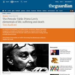 The Periodic Table: Primo Levi's elementals of life, suffering and death