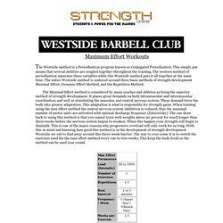 The Westside method is a Periodisation program known as Conjugated Periodisation