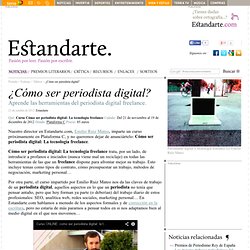 Cómo ser periodista digital: Tecnología freelance, Emilio Ruiz Mateo