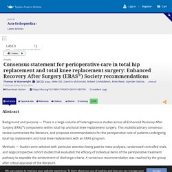 Consensus statement for perioperative care in total hip replacement and total knee replacement surgery: Enhanced Recovery After Surgery (ERAS®) Society recommendations: Acta Orthopaedica: Vol 0, No 0