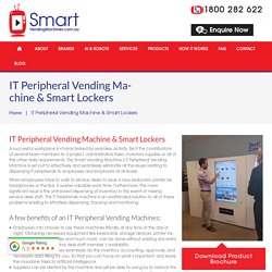 Manage Increase Productivity with IT Peripheral Vending Machine