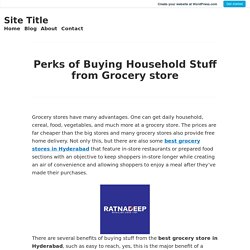 Perks of Buying Household Stuff from Grocery store – Site Title