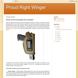 Proud Right Winger: Perks of the Concealed Gun Holsters