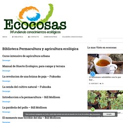Biblioteca Permacultura y agricultura ecológica