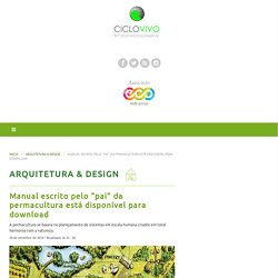 Manual escrito pelo “pai” da permacultura está disponível para download – CicloVivo
