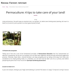 Permaculture: 4 tips to take care of your land!