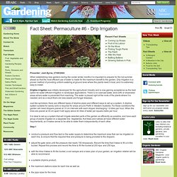 Gardening Australia - Fact Sheet: Permaculture #6 - Drip Irrigation