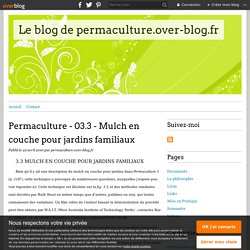 Permaculture - 03.3 - Mulch en couche pour jardins familiaux - Le blog de permaculture.over-blog.fr